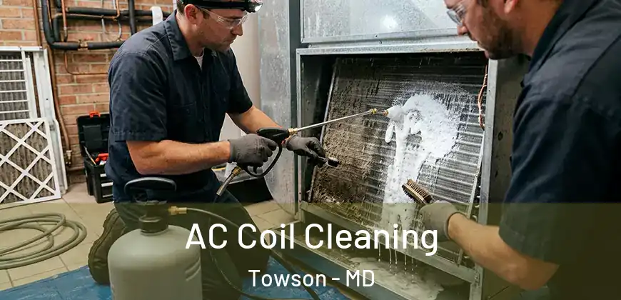  AC Coil Cleaning Towson - MD