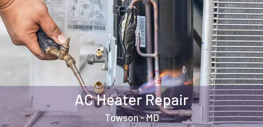 AC Heater Repair Towson - MD