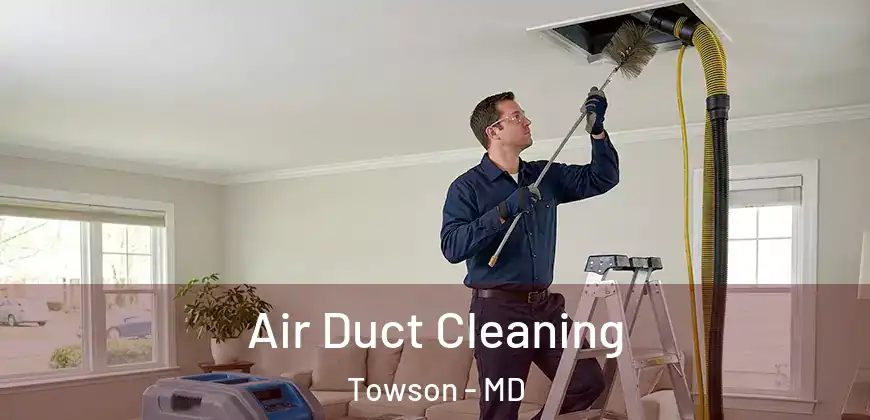  Air Duct Cleaning Towson - MD