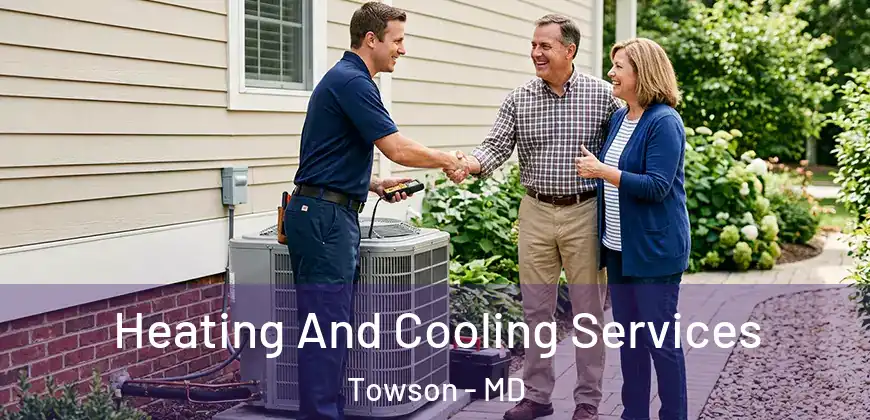  Heating And Cooling Services Towson - MD