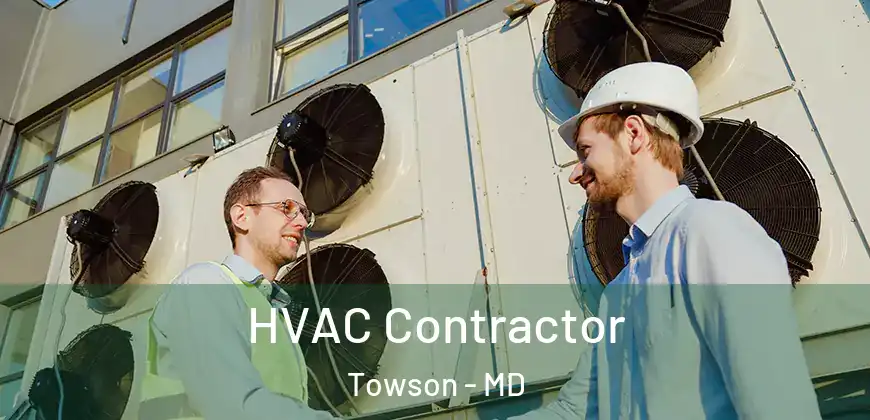 HVAC Contractor Towson - MD