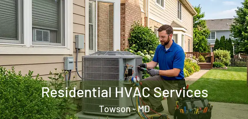  Residential HVAC Services Towson - MD
